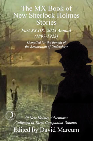 Cover image for 9781804242308 - The MX Book of New Sherlock Holmes Stories Part XXXIX