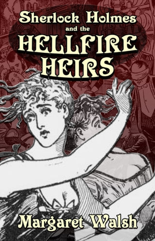 Cover image for 9781804242728 - Sherlock Holmes and The Hellfire Heirs