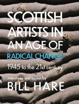 Cover image for 9781804250174 - Scottish Artists in an Age of Radical Change