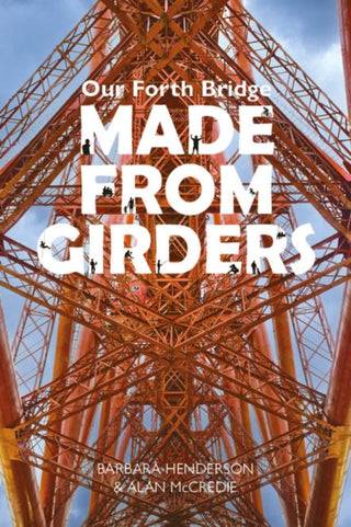 Cover image for 9781804251041 - Our Forth Bridge: Made From Girders
