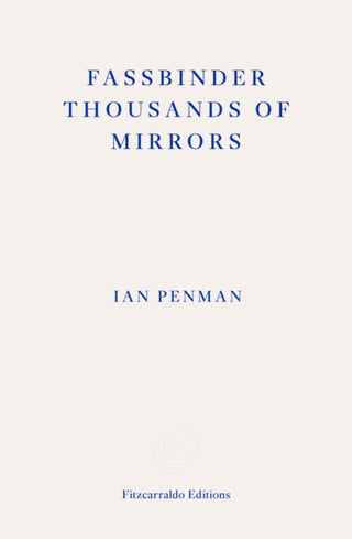Cover image for 9781804270424 - Fassbinder Thousands of Mirrors