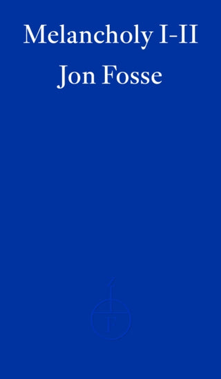 Cover image for 9781804271018 - Melancholy I-II — WINNER OF THE 2023 NOBEL PRIZE IN LITERATURE