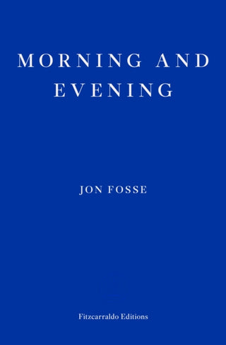 Cover image for 9781804271216 - Morning and Evening — WINNER OF THE 2023 NOBEL PRIZE IN LITERATURE