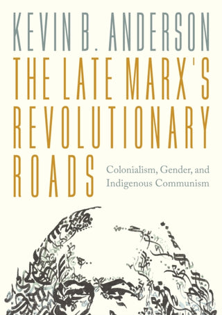 Supplemental image for 9781804296875 - The Late Marx’s Revolutionary Roads