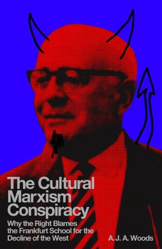 Cover image for 9781804296967 - The Cultural Marxism Conspiracy
