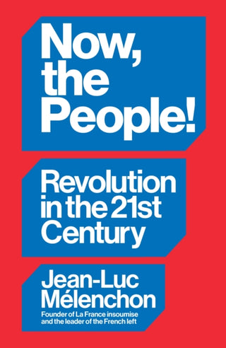 Cover image for 9781804297940 - Now, the People! Revolution in the Twenty-First Century