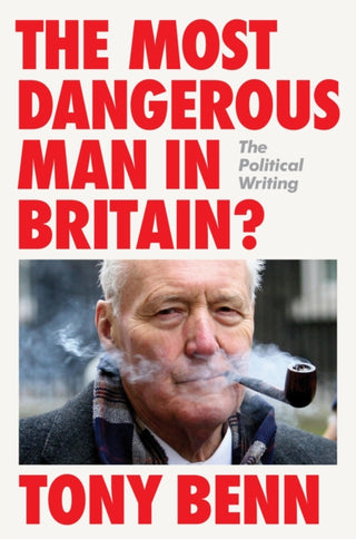 Cover image for 9781804298299 - The Most Dangerous Man in Britain?