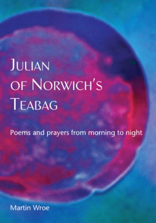 Cover image for 9781804322536 - Julian of Norwich’s Teabag