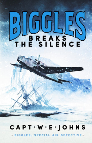 Cover image for 9781804364413 - Biggles Breaks the Silence