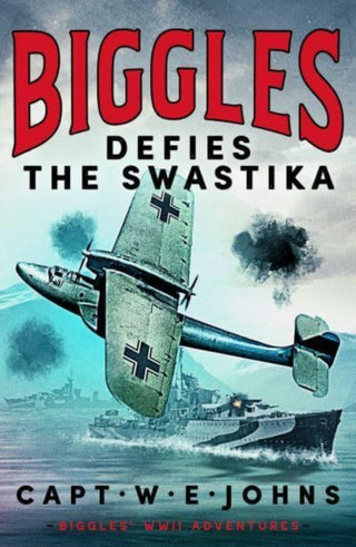 Cover image for 9781804368695 - Biggles Defies the Swastika
