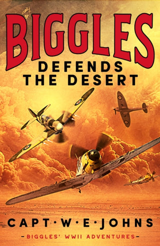 Cover image for 9781804368718 - Biggles Defends the Desert