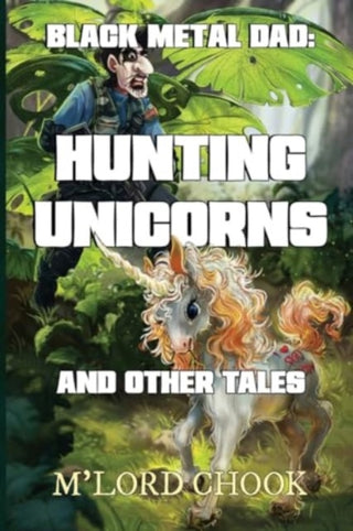 Supplemental image for 9781804393895 - Black Metal Dad: Hunting Unicorns and other Tales