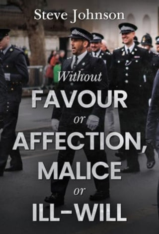 Cover image for 9781804398388 - Without Favour or Affection, Malice or Ill-Will