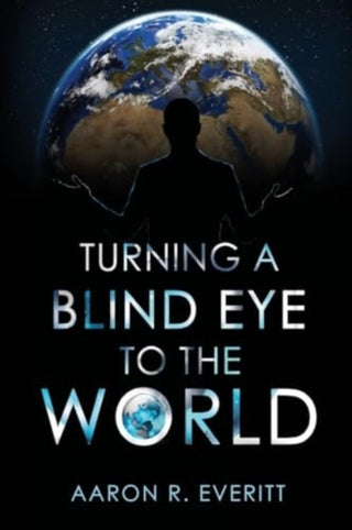 Cover image for 9781804398524 - Turning a Blind Eye to the World
