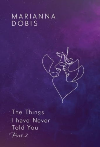 Supplemental image for 9781804398913 - The Things I have Never Told You Part 2