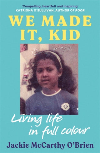 Cover image for 9781804441848 - We Made It, Kid