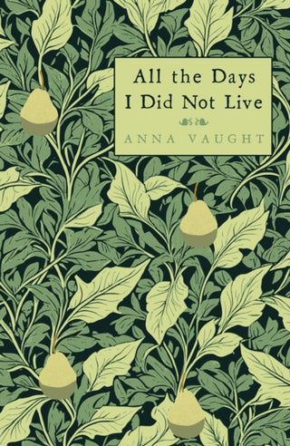 Cover image for 9781804471968 - All the Days I Did Not Live
