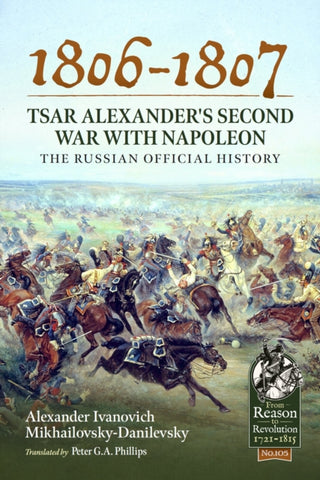 Supplemental image for 9781804511930 - 1806-1807 - Tsar Alexander's Second War with Napoleon