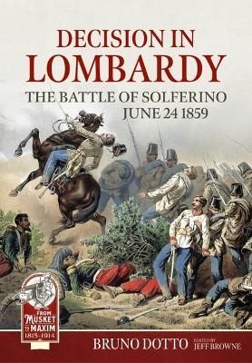 Cover image for 9781804513330 - Decision in Lombardy: The Battle of Solferino, June 24 1859