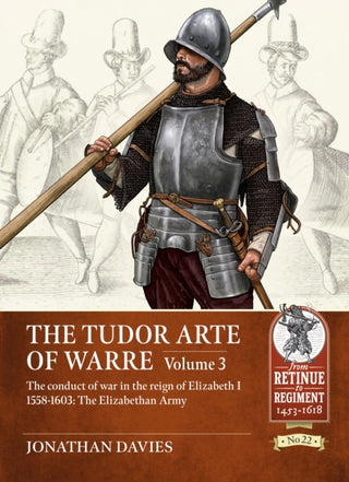 Cover image for 9781804514092 - The Tudor Arte of Warre Volume 3