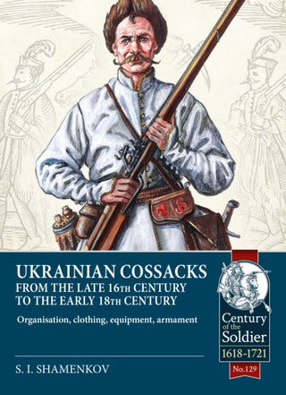 Cover image for 9781804514467 - Ukrainian Cossacks late 16th - early 18th century