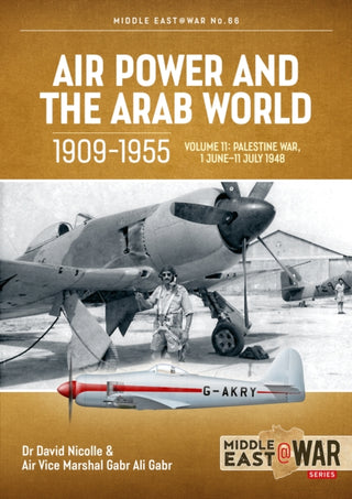 Cover image for 9781804515730 - Air Power and the Arab World 1909-1955 Volume 11