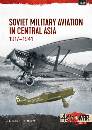 Cover image for 9781804516089 - Soviet Military Aviation in Central Asia 1917-41