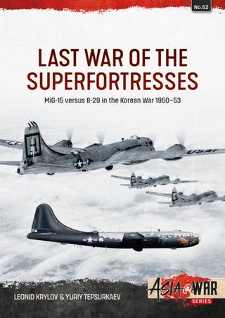 Cover image for 9781804516249 - Last War of the Superfortresses