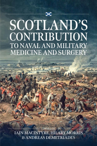 Cover image for 9781804516263 - Scotland’s contribution to Naval and Military Medicine and Surgery