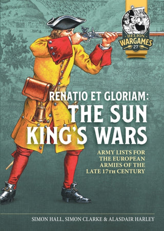 Cover image for 9781804517130 - Renatio et Gloriam: The Sun King’s Wars