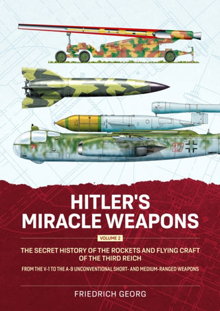 Cover image for 9781804517277 - Hitler's Miracle Weapons Volume 2