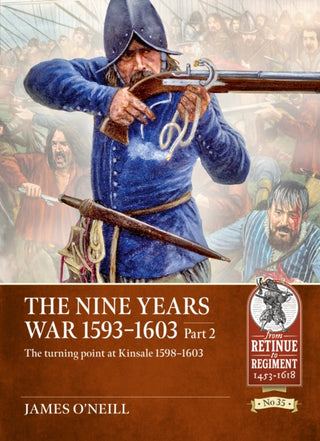 Cover image for 9781804517284 - The Nine Years War 1593-1603 Part 2