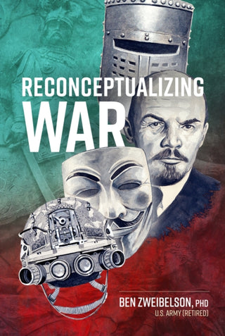 Cover image for 9781804517291 - Reconceptualizing War