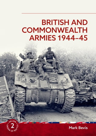 Cover image for 9781804517338 - British and Commonwealth Armies 1944-45