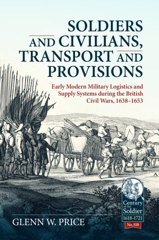 Supplemental image for 9781804517765 - Soldiers and Civilians, Transport and Provisions