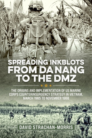 Cover image for 9781804517796 - Spreading Ink Blots from Da Nang to the DMZ