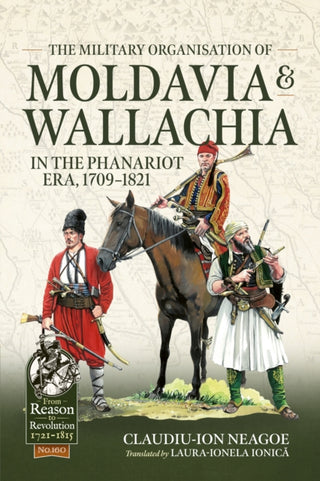Cover image for 9781804518199 - The Military organization of Moldavia and Wallachia in the Phanariot era, 1709-1821