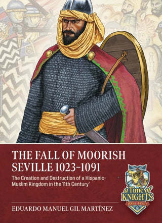 Cover image for 9781804518304 - The Fall of Moorish Seville 1023-1091
