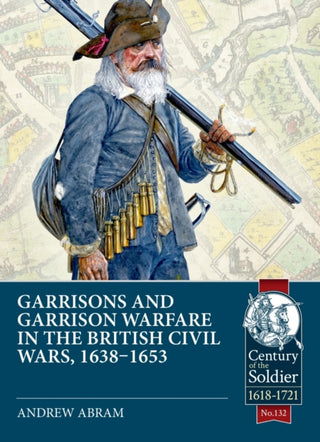 Cover image for 9781804518373 - Garrisons and Garrison Warfare in the British Civil Wars, 1638-1653