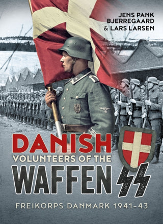 Cover image for 9781804518434 - Danish Volunteers of the Waffen-SS