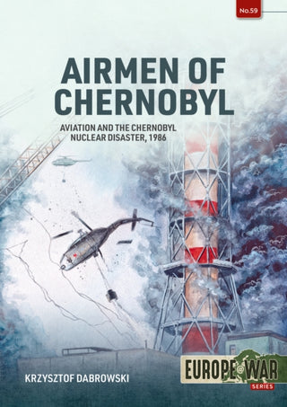 Cover image for 9781804518687 - Airmen of Chernobyl