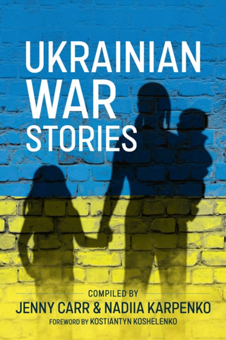 Cover image for 9781804519158 - Ukrainian War Stories