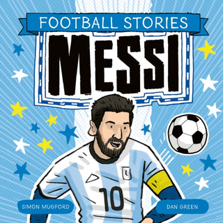 Cover image for 9781804537244 - Football Stories: Messi