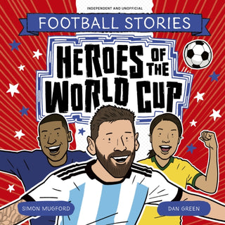 Cover image for 9781804538944 - Football Stories: Heroes of the World Cup