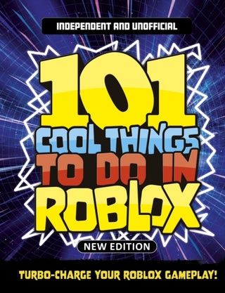 Cover image for 9781804539613 - 101 Cool Things to Do in Roblox (Independent & Unofficial)