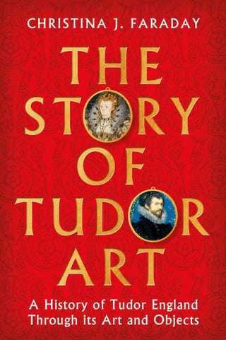 Cover image for 9781804547397 - The Story of Tudor Art