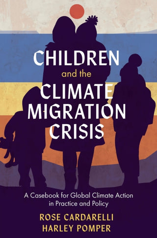 Cover image for 9781804559130 - Children and the Climate Migration Crisis