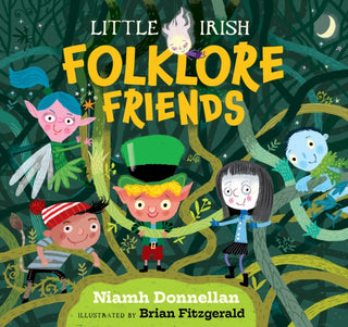 Cover image for 9781804580431 - Little Irish Folklore Friends