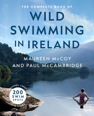 Cover image for 9781804580684 - The Complete Book of Wild Swimming in Ireland