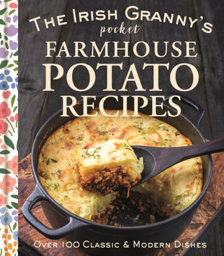 Cover image for 9781804580691 - The Irish Granny's Pocket Farmhouse Potato Recipes